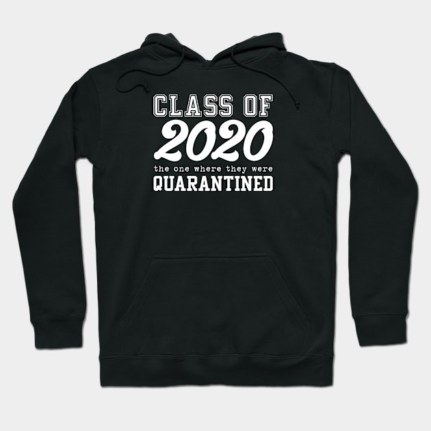 CLASS OF 2020 - The one where they were quarantined Hoodie by  magiccatto